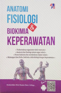 Anatomi fisiologi dan biokimia untuk mahasiswa keperawatan